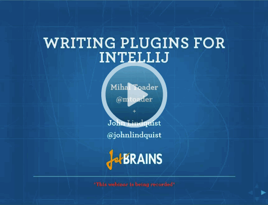 Writing Plugins for IntelliJ IDEA Webinar