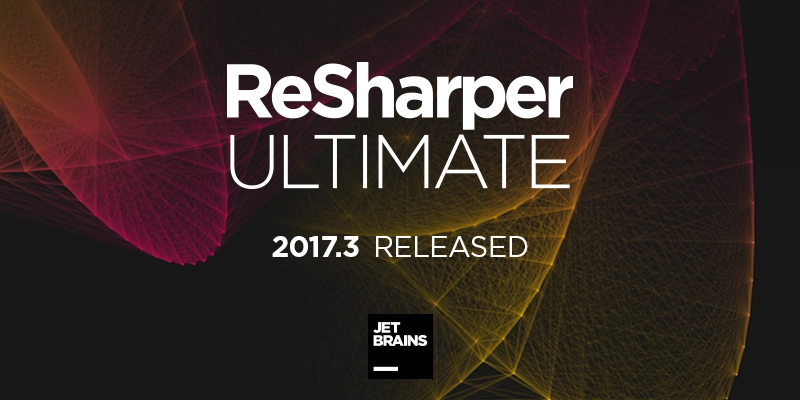 Meet ReSharper Ultimate 2017.3