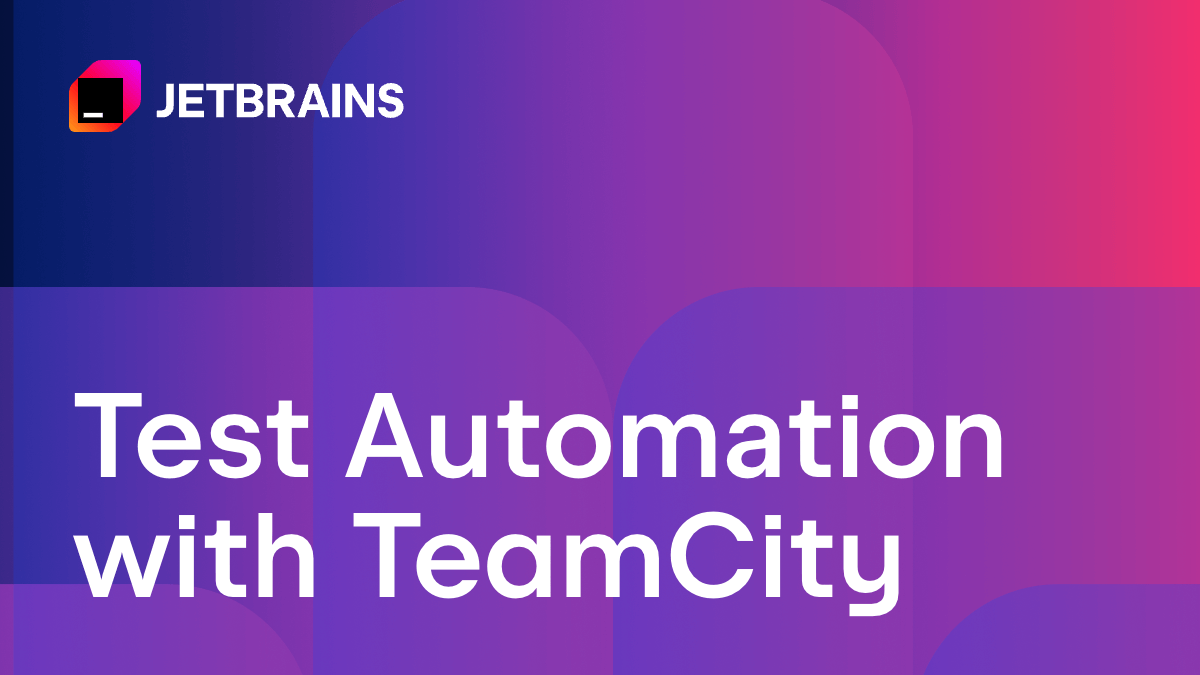 test automation with teamcity