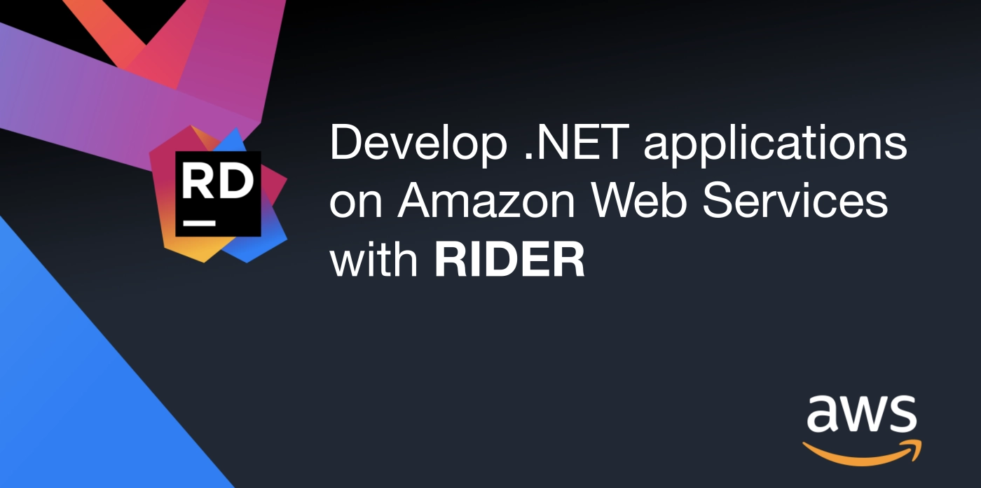 Develop .NET applications on AWS with Rider