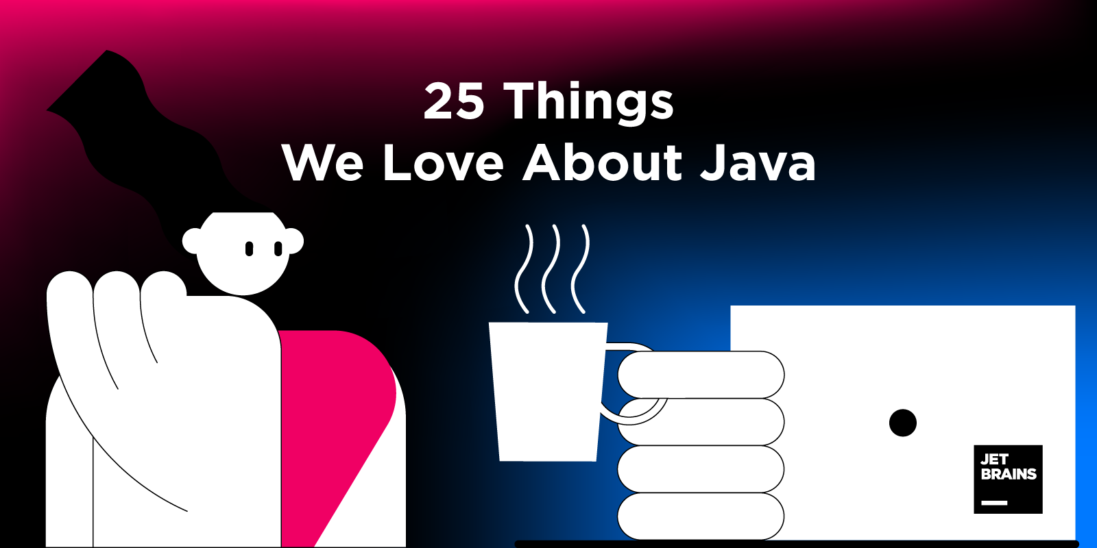 25 причин нашей любви к Java | Post Blog