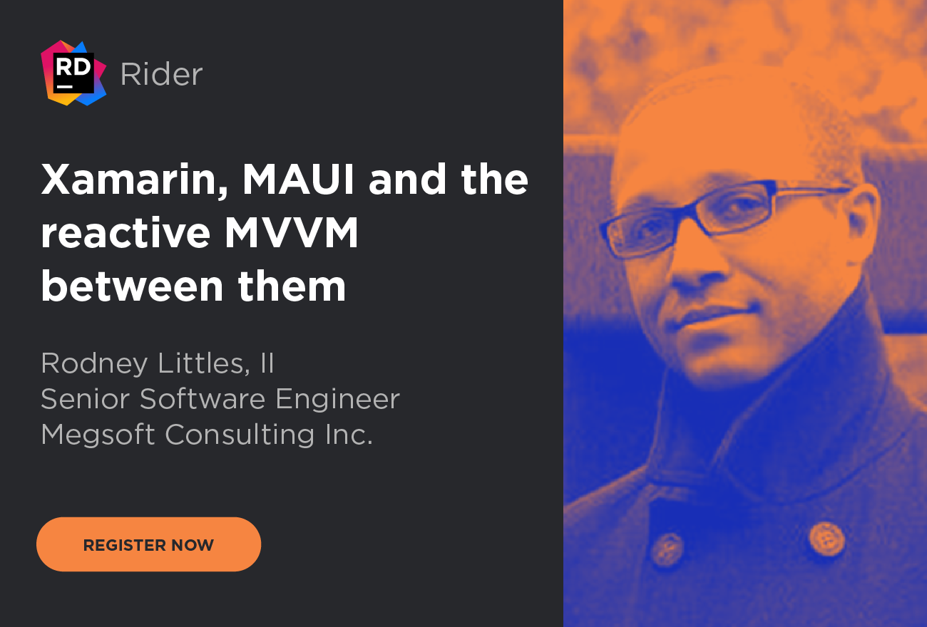 Webinar – Xamarin, MAUI and the reactive MVVM between them – .NET Tools Blog | JetBrains