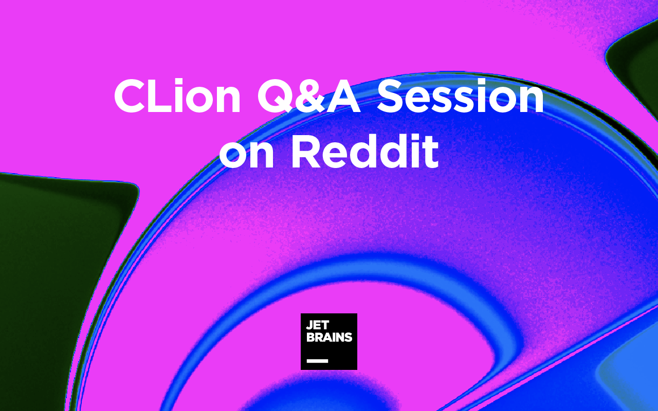 CLion 2020.3 AMA