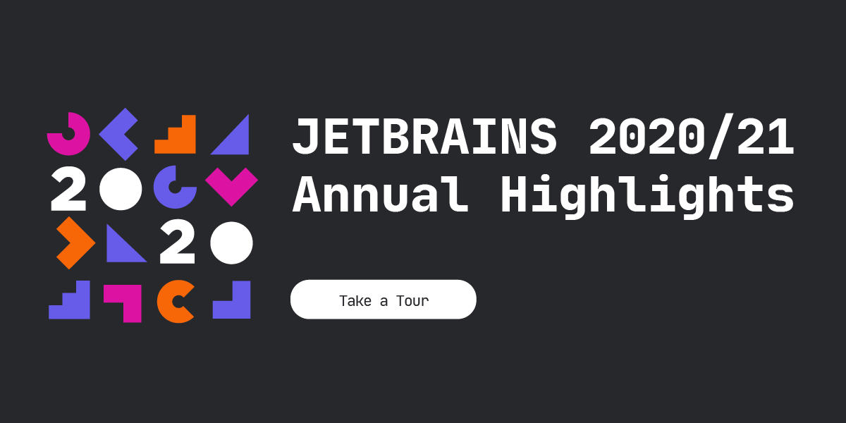 JetBrains 2020/21 Annual Highlights