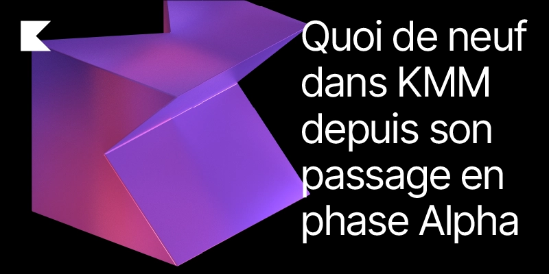 Nouveautés de Kotlin Multiplatform Mobile version Alpha