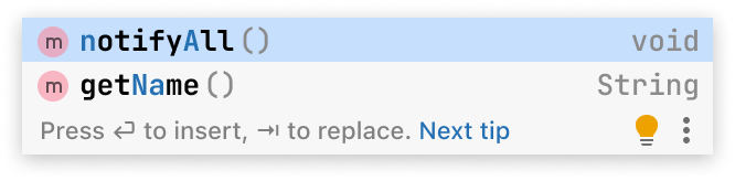 A screenshot of code completion popup with two entries.
First entry is notifyAll void method.
Second entry is getName String method.