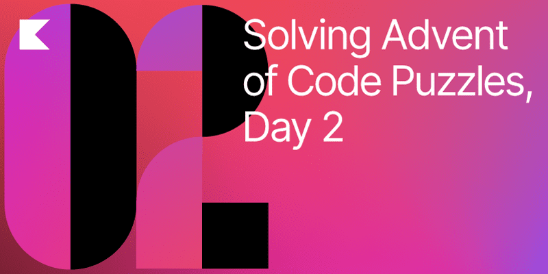 Solving Advent of Code Puzzles, Day 2