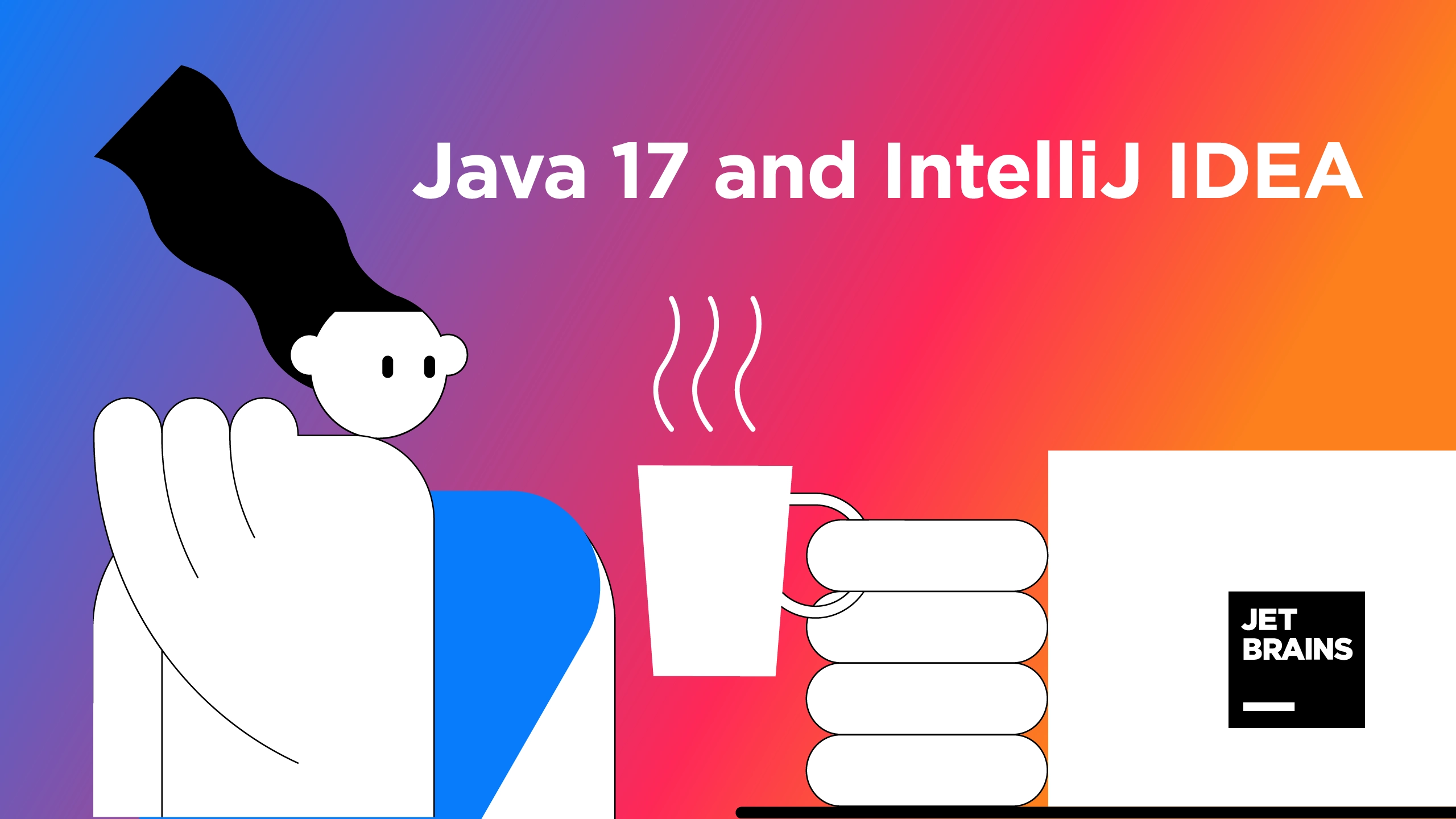 Джава 17. Java idea мобильное. Java idea 2022. Java blog Post.