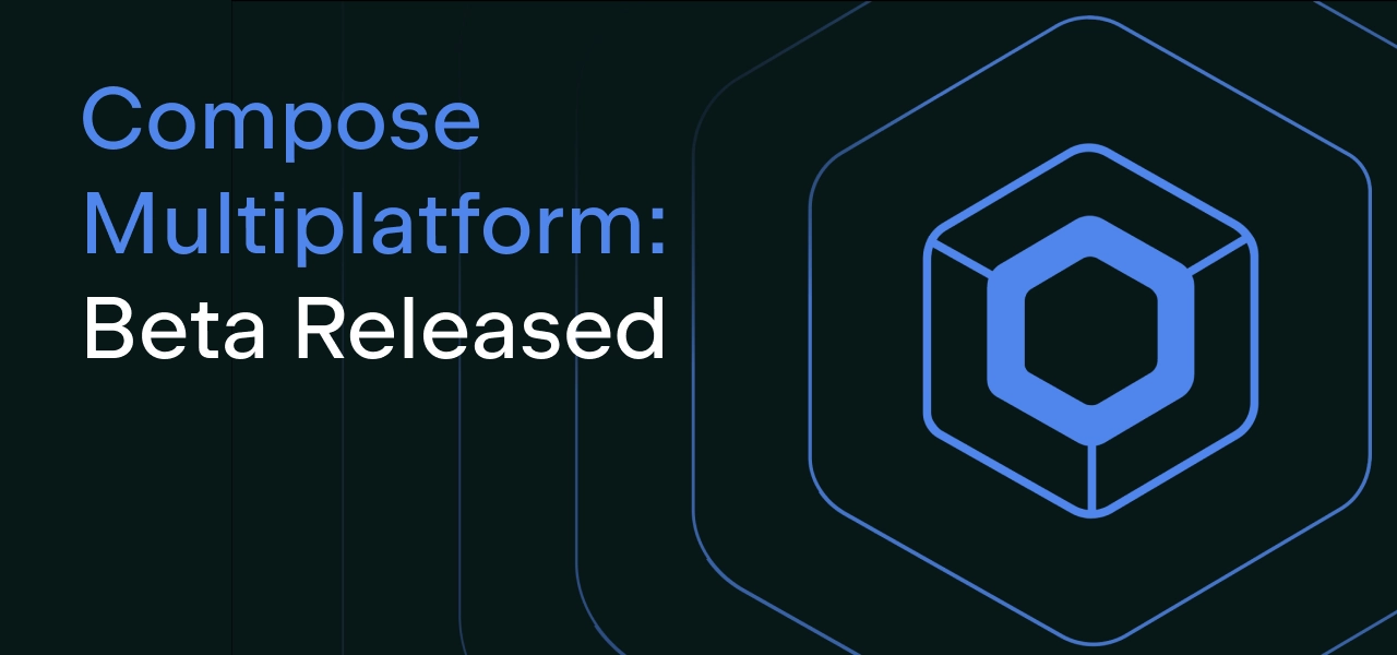 Compose Multiplatform, the declarative UI framework for Kotlin, has reached Beta. This brings Compose for Desktop and Compose for Web another step clo