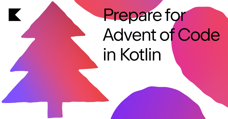 Solve Advent of Code 2021 in Kotlin