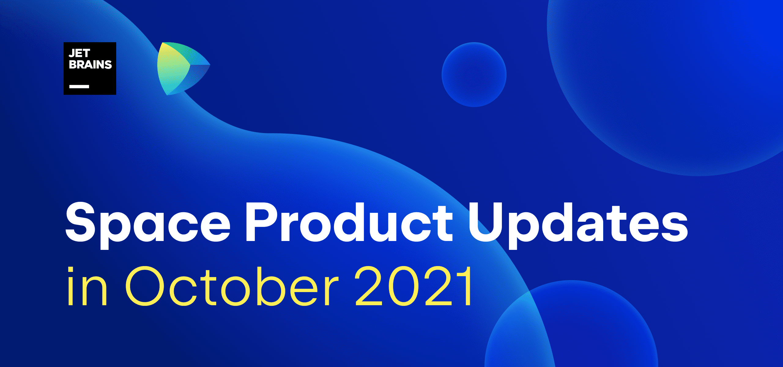 Space product updates in October 2021