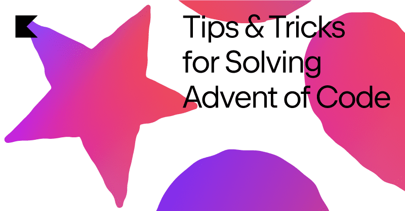 Tips and Tricks for Advent of Code
