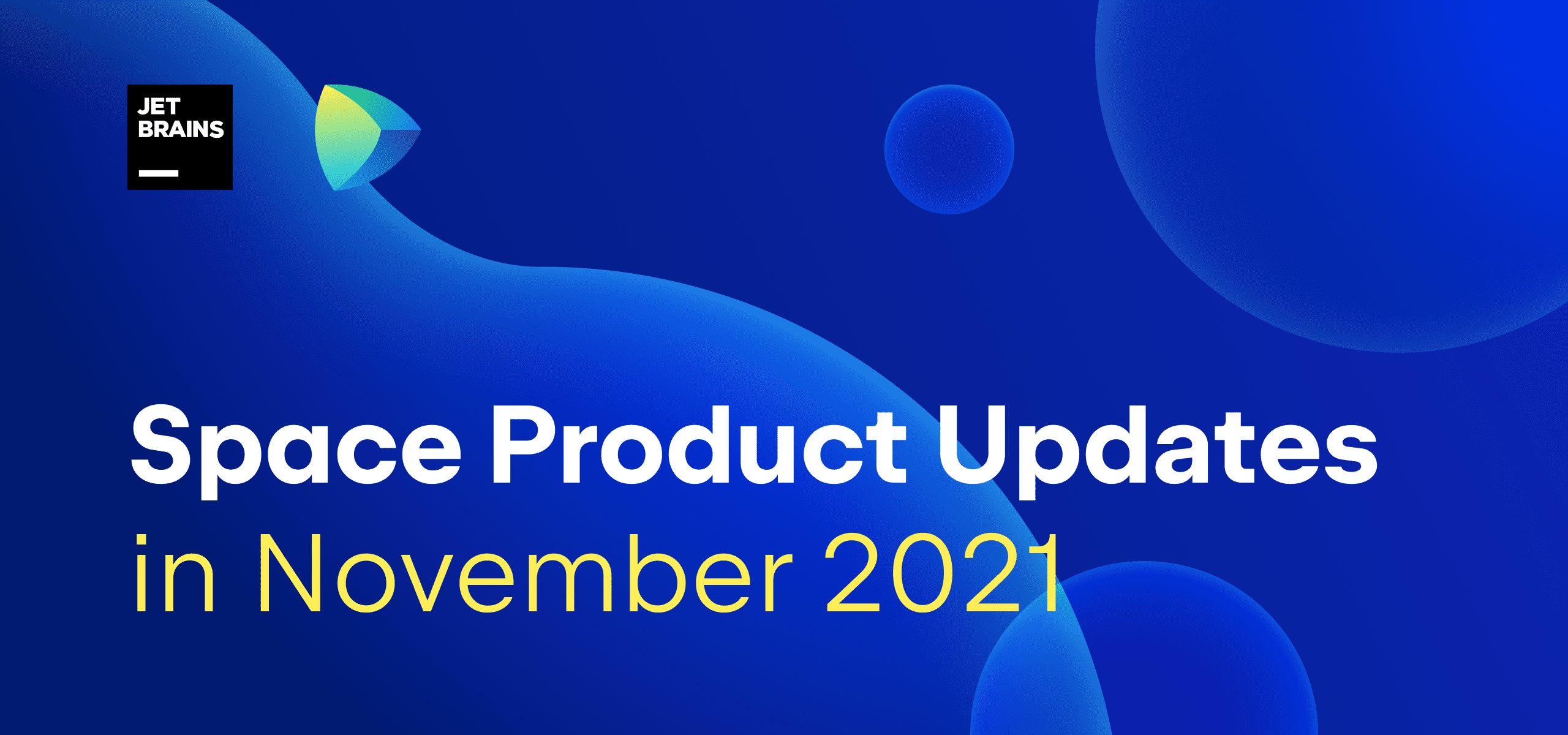 Space Product Updates in November 2021