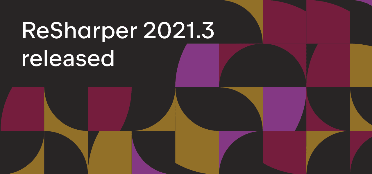 ReSharper 2021.3 released