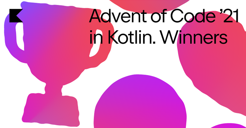 Advent of Code 2021 in Kotlin Winners