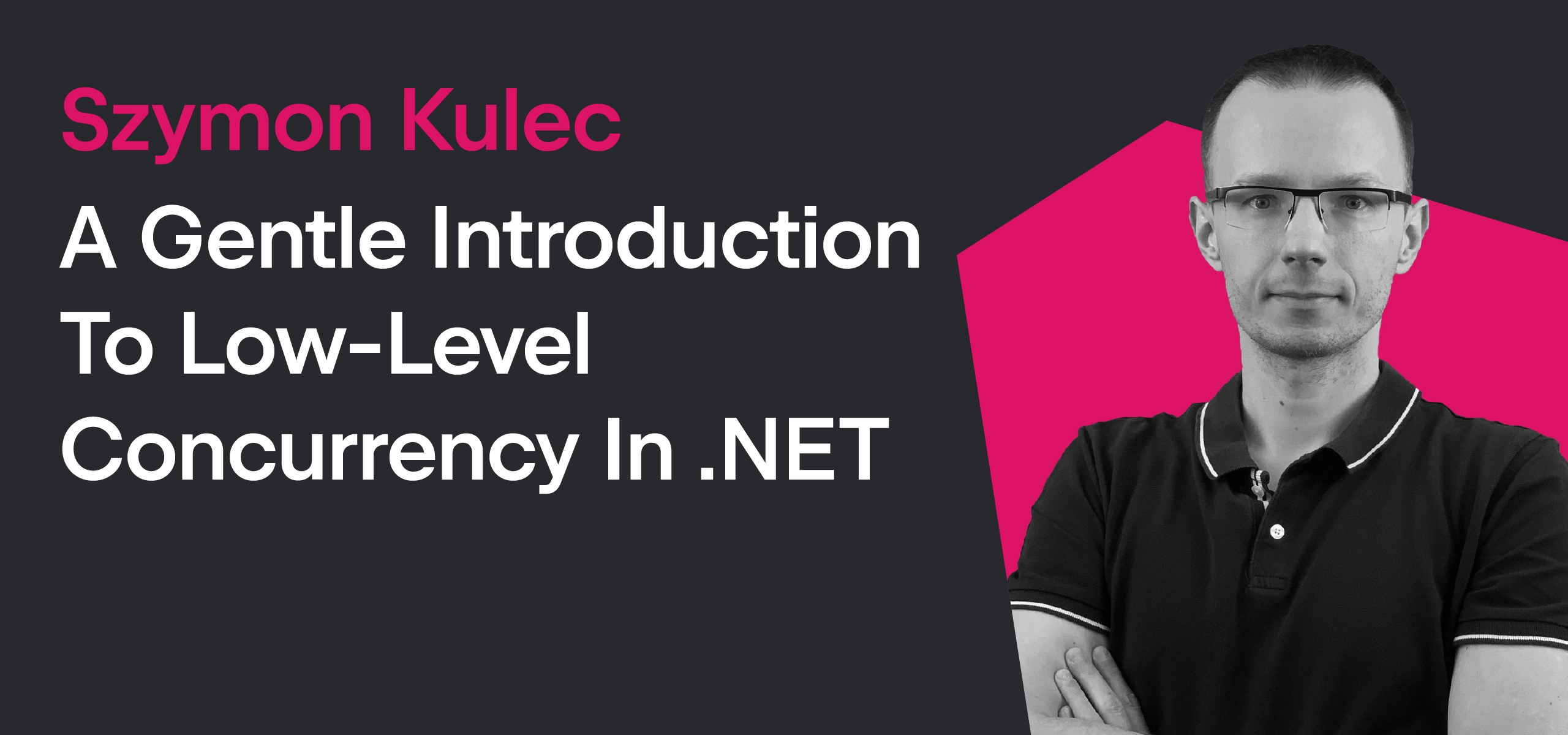 Register for Introduction to Low-level concurrency in .NET webinar