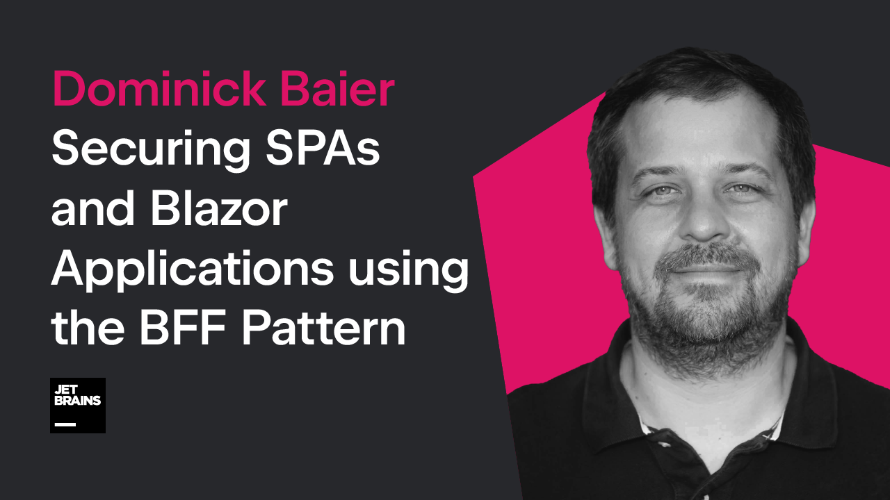 Using the BFF pattern to secure SPA and Blazor Applications