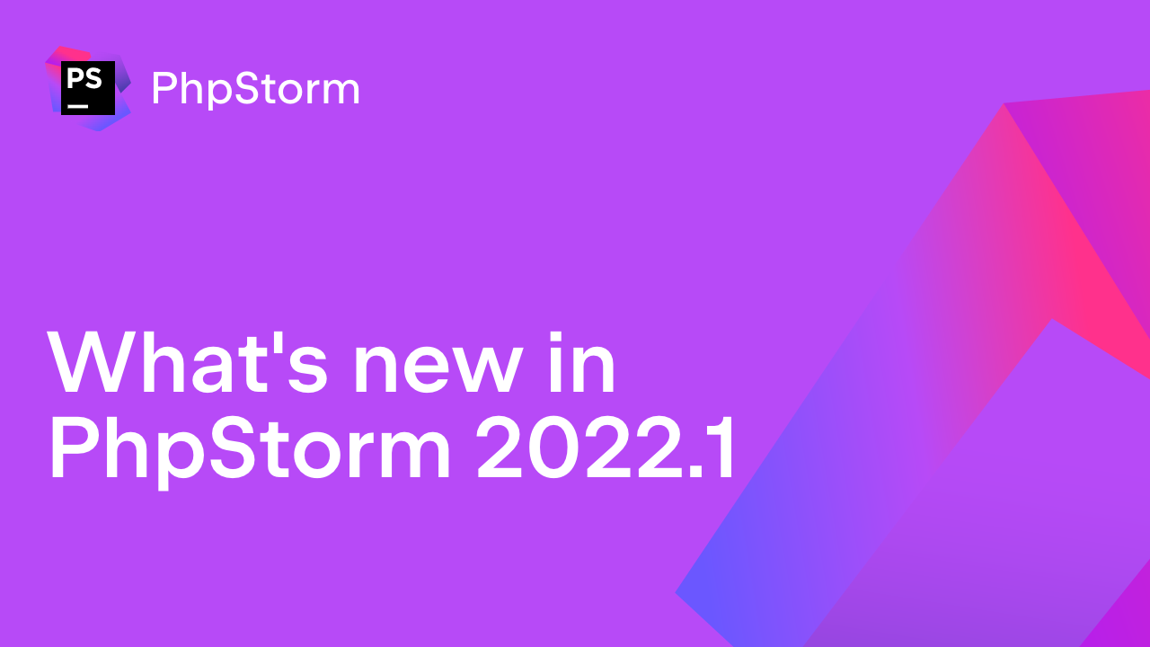 What's new in PhpStorm 2022.1