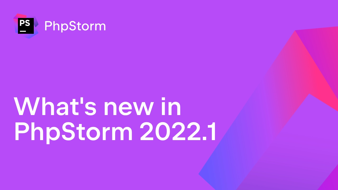 What's new in PhpStorm 2022.1