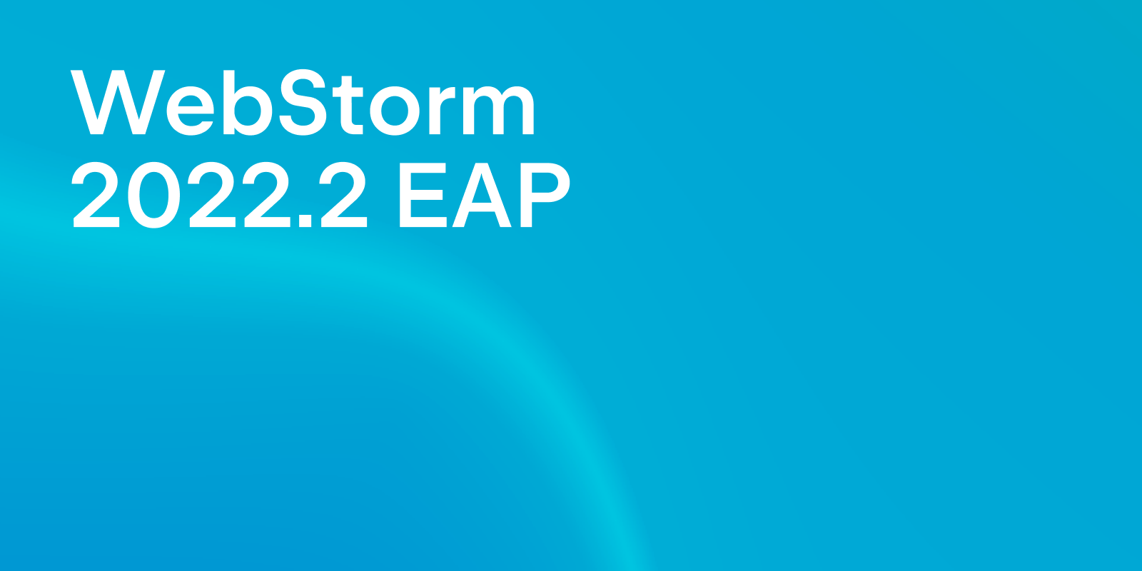 WebStorm 2022.2 EAP banner