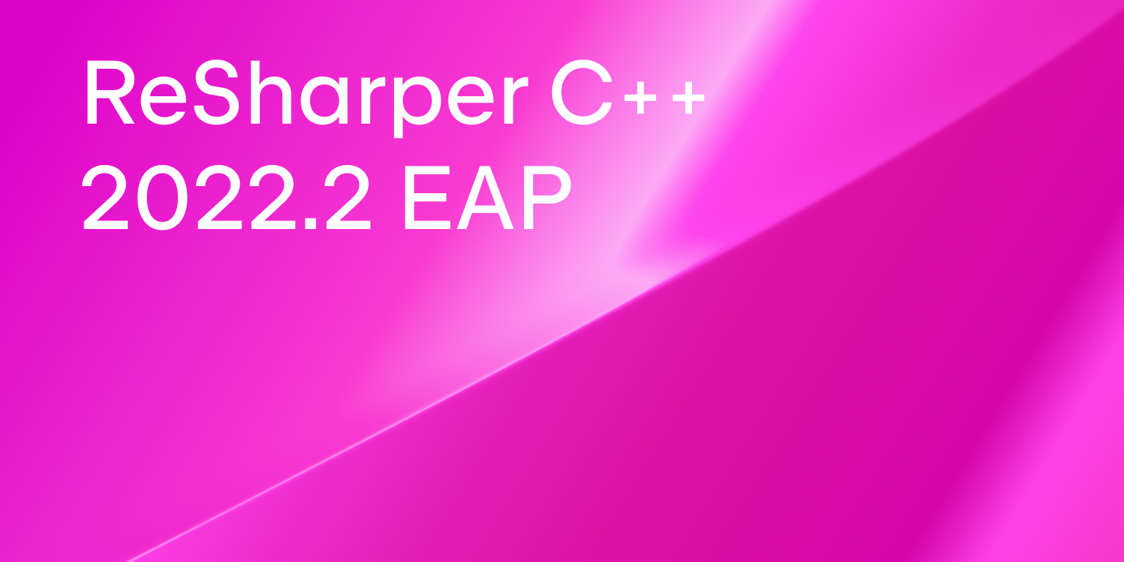 ReSharper C++ 2022.2 EAP