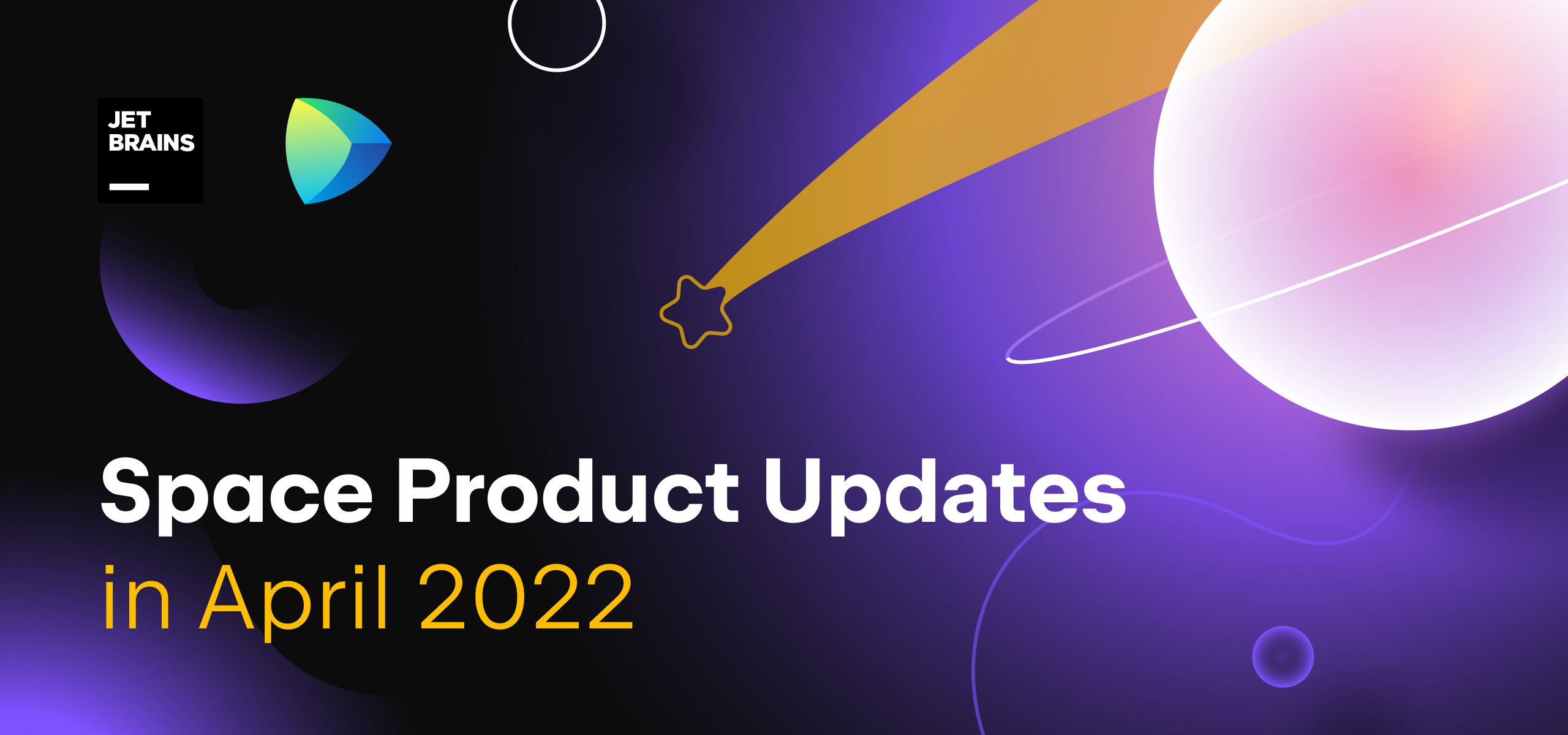 Space Product Updates in April 2022