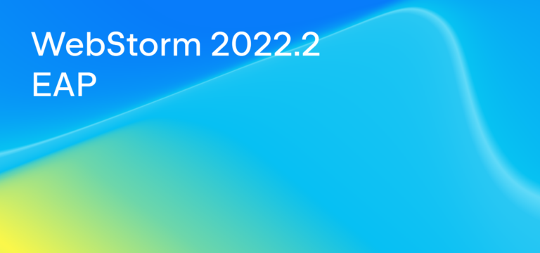 WebStorm 2022.2 EAP #5 | The JetBrains Blog