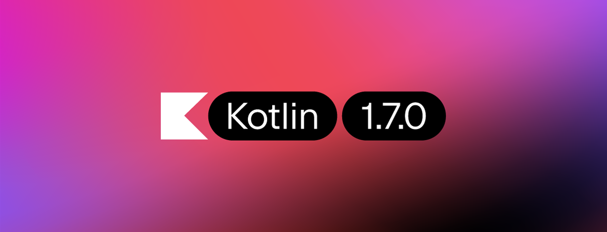 Kotlin News: The Release of 1.7.0, Roadmap Updates, Multiplatform Survey Results, and More