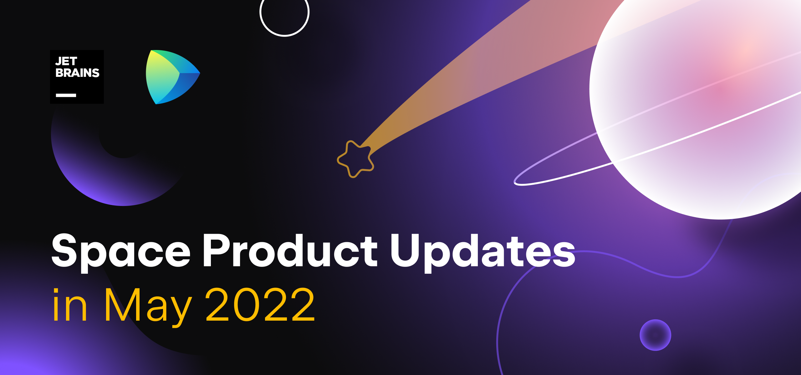 Space Product Updates in May 2022