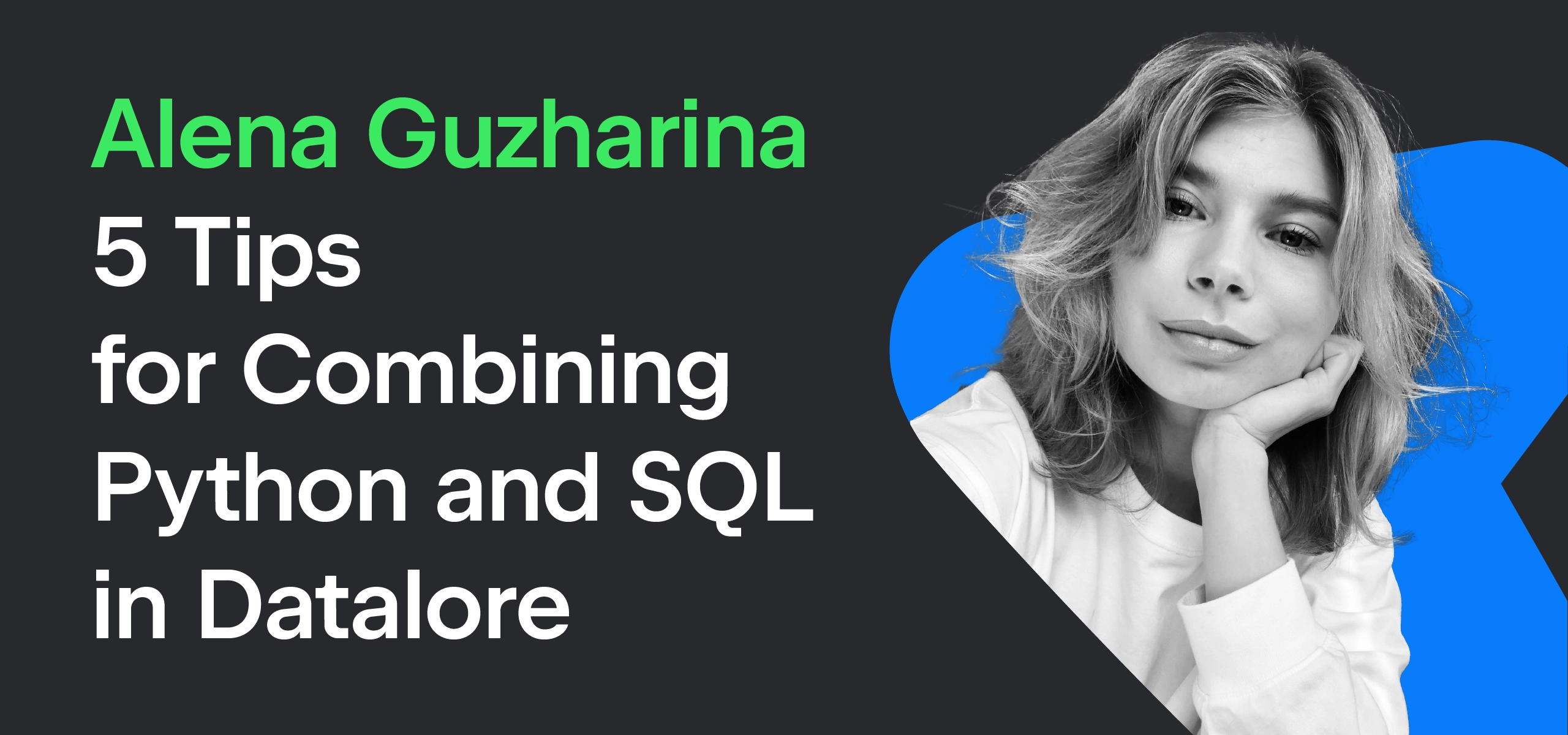 5 Tips for Combining Python and SQL in Datalore