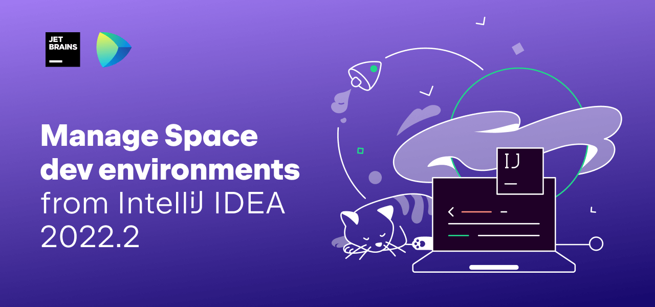 Manage Space dev environments from IntelliJ IDEA 2022.2