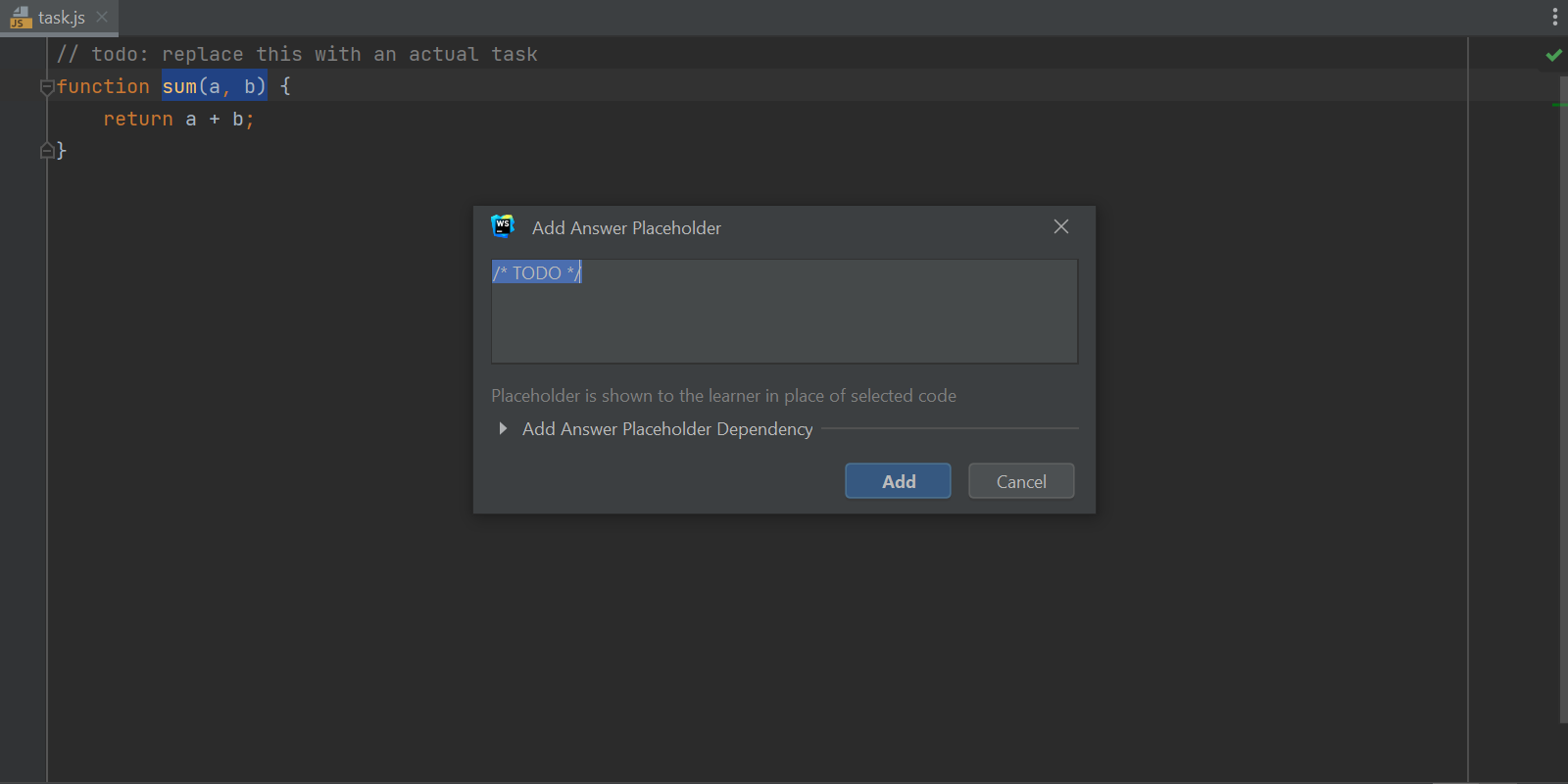 Adding placeholder command inside teh task for users to fill in