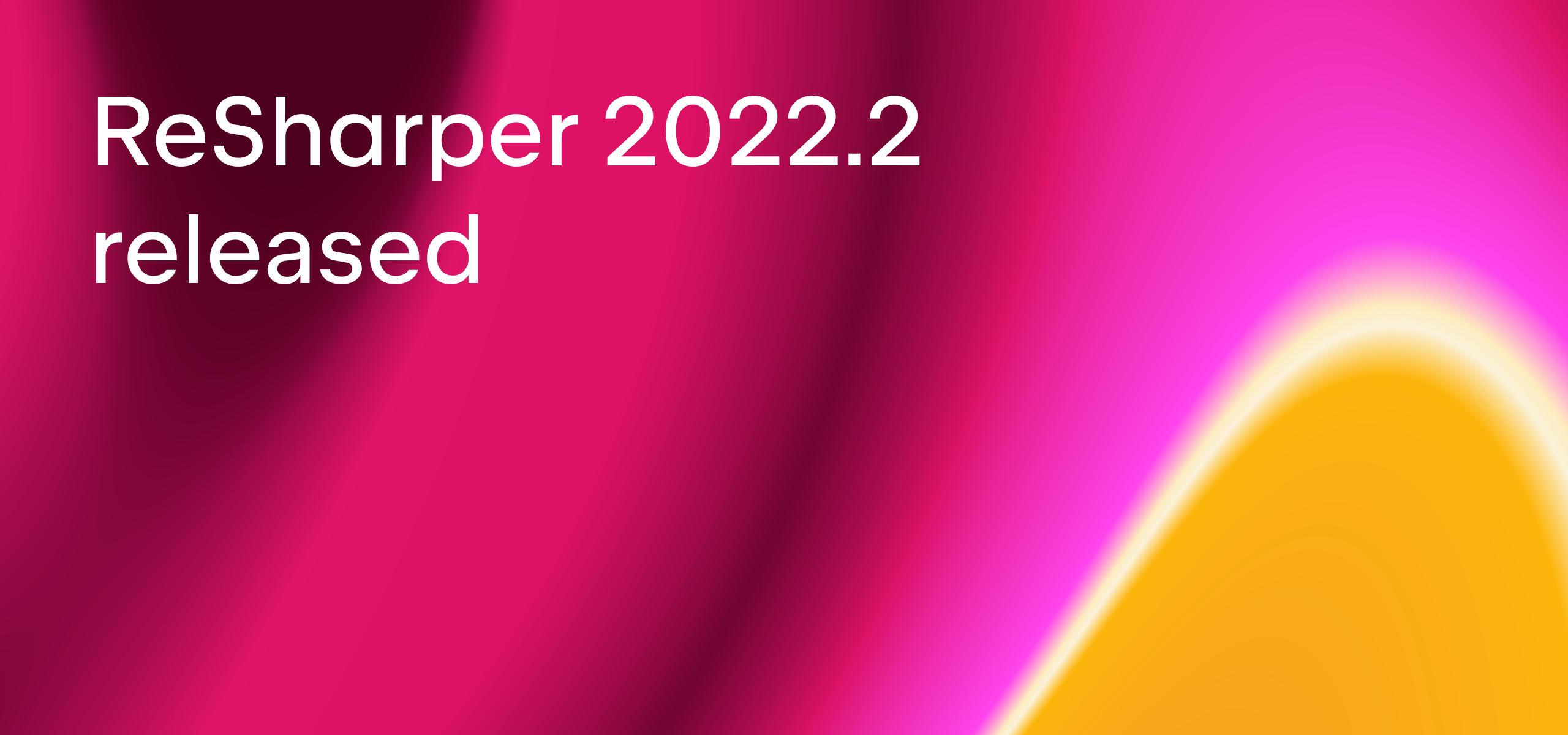 ReSharper 2022.2 released