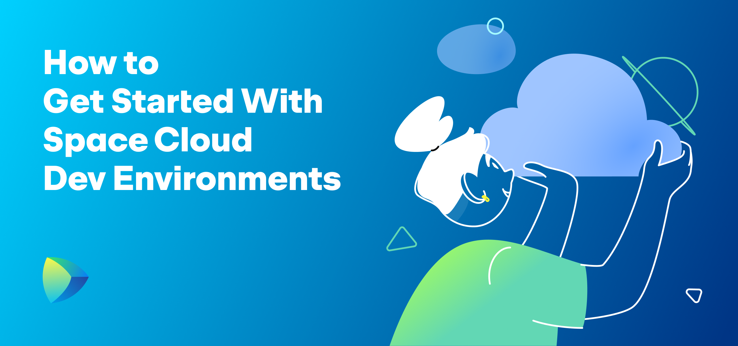 How to Get Started With Space Cloud Dev Environments