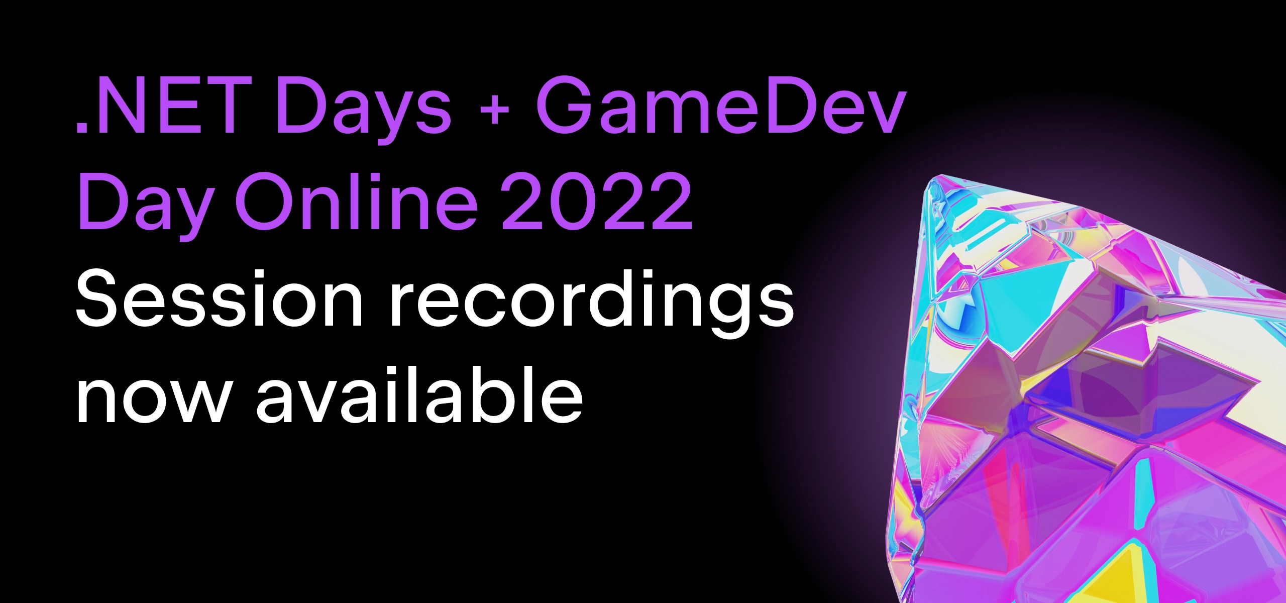 Session recordings for .NET Days + GameDev Day Online 2022