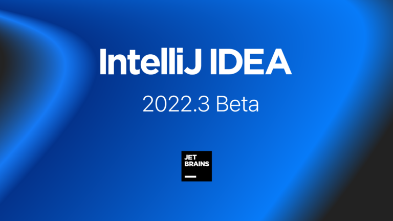 IntelliJ IDEA 2022.3 Goes Beta! | The IntelliJ IDEA Blog