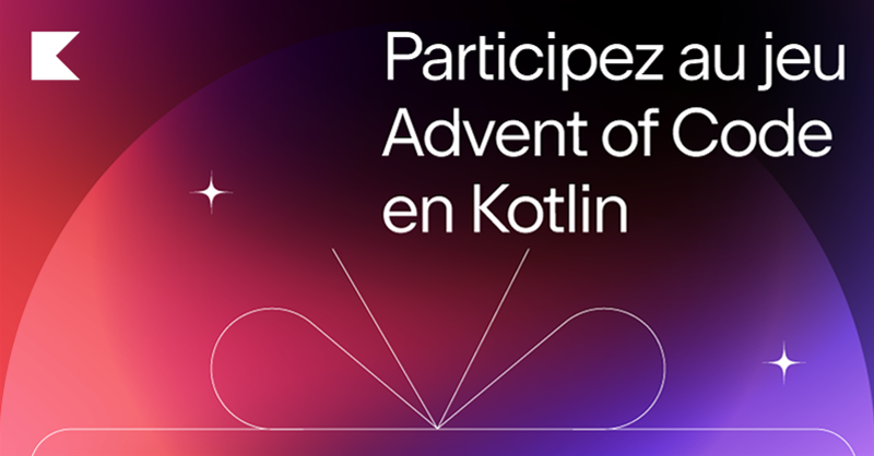 Participez au jeu Advent of Code en Kotlin et tentez de remporter un prix !