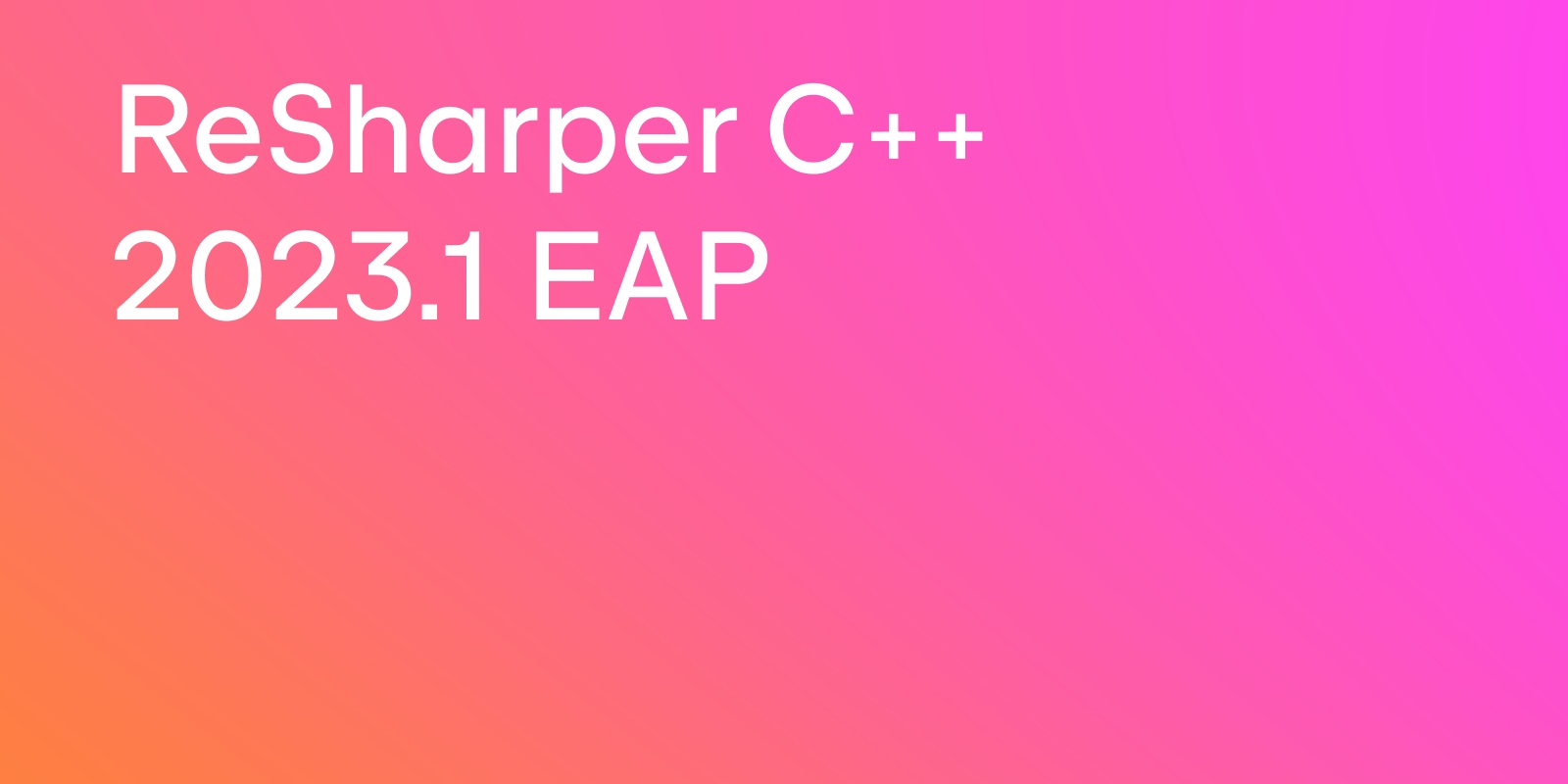 ReSharper C++ 2023.1 EAP