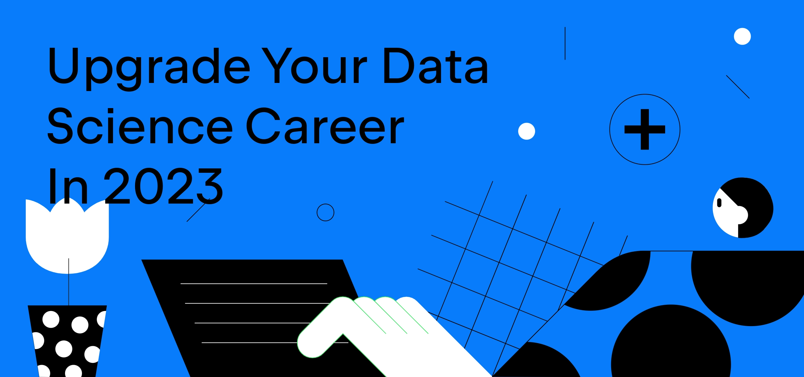 5 Resources To Help You Upgrade Your Data Science Career In 2023