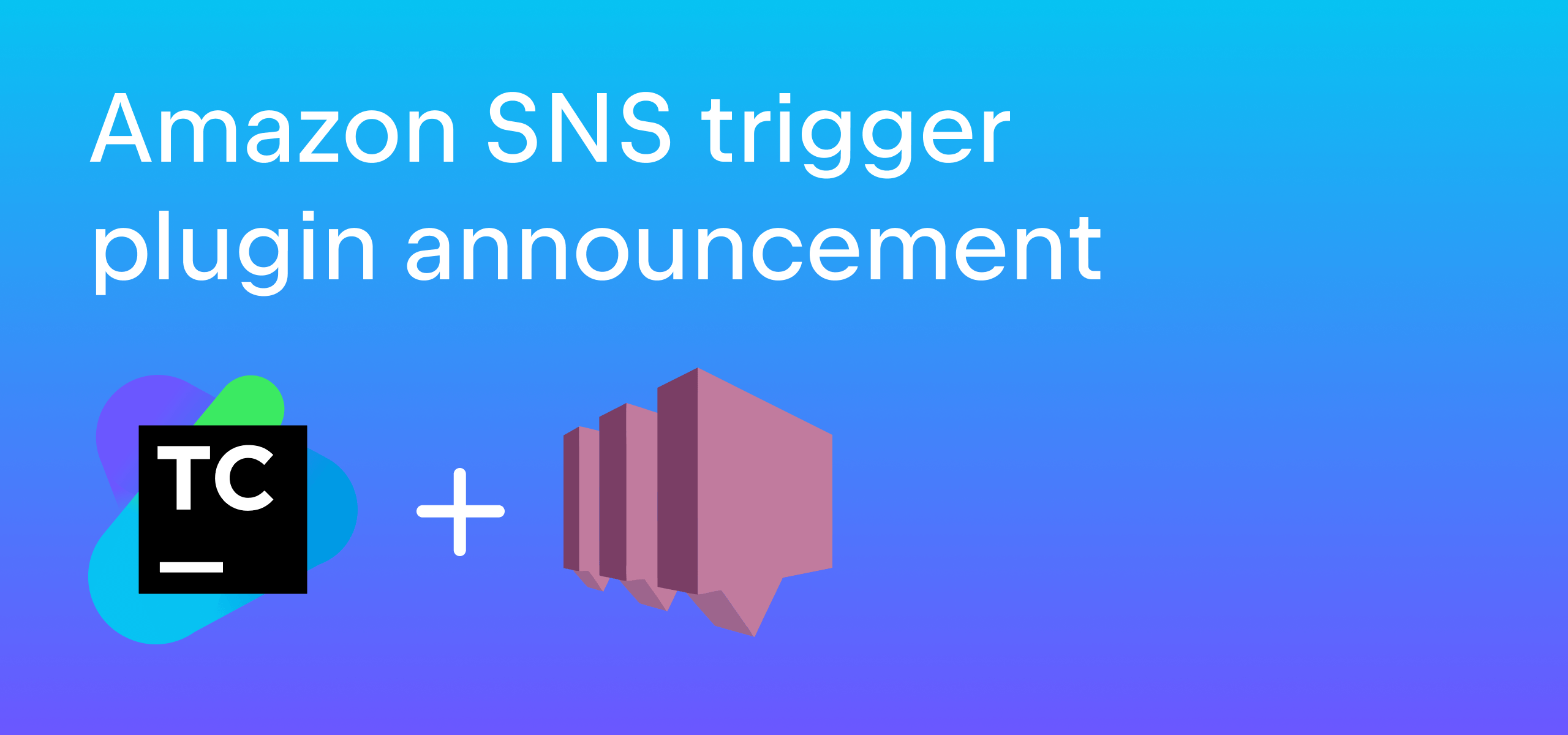 amazon sns trigger plugin announcement