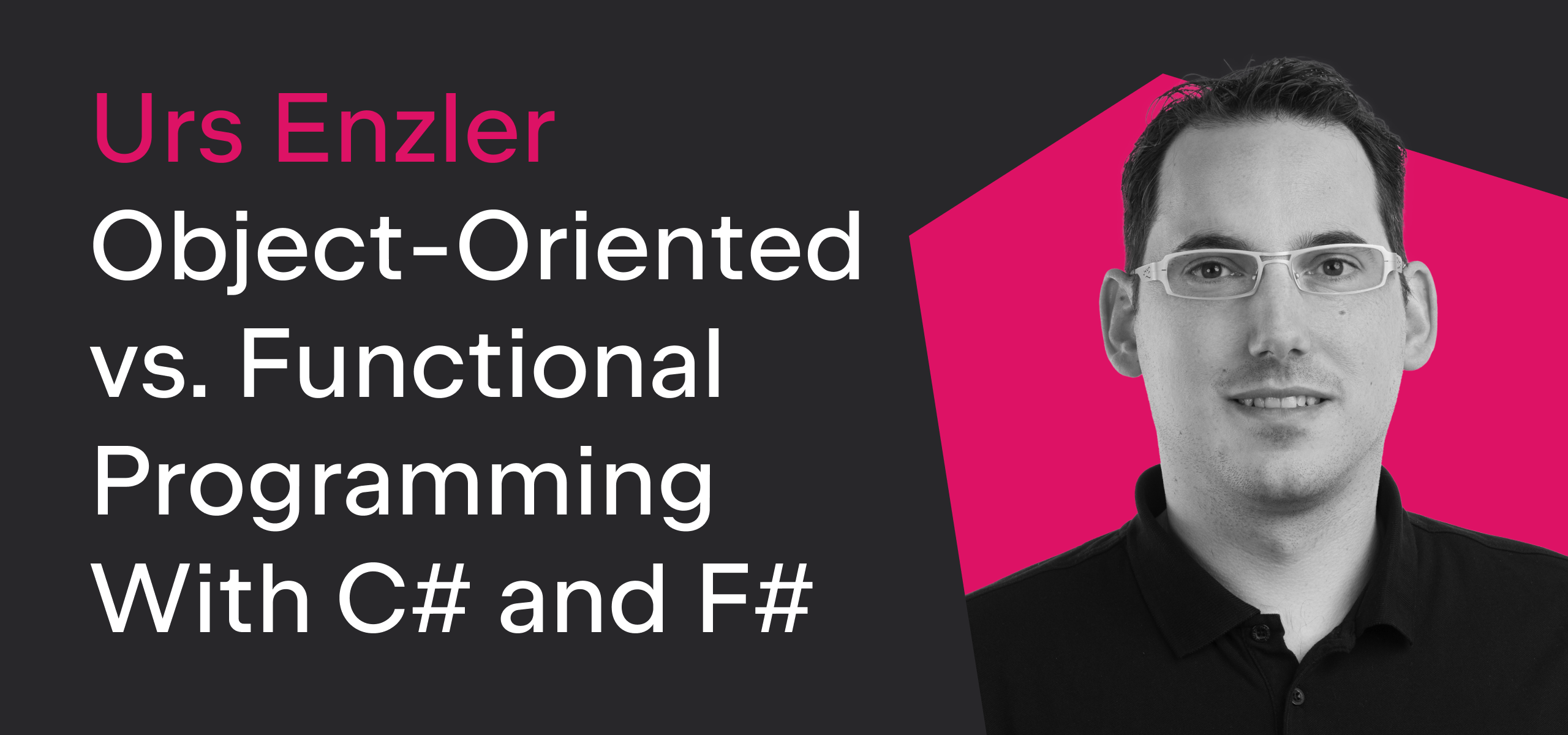 Urs Enzler Object-Oriented vs. Functional Programming with C# and F#