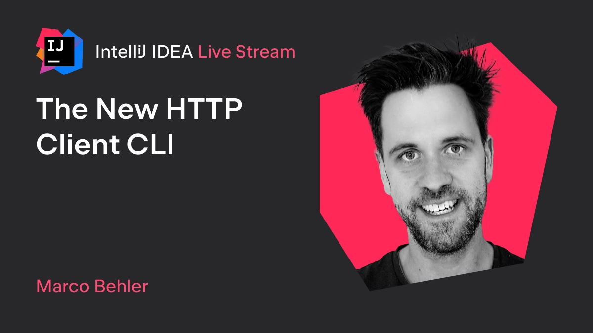 New Livestream: The New HTTP Client CLI | The IntelliJ IDEA Sns-Brigh10