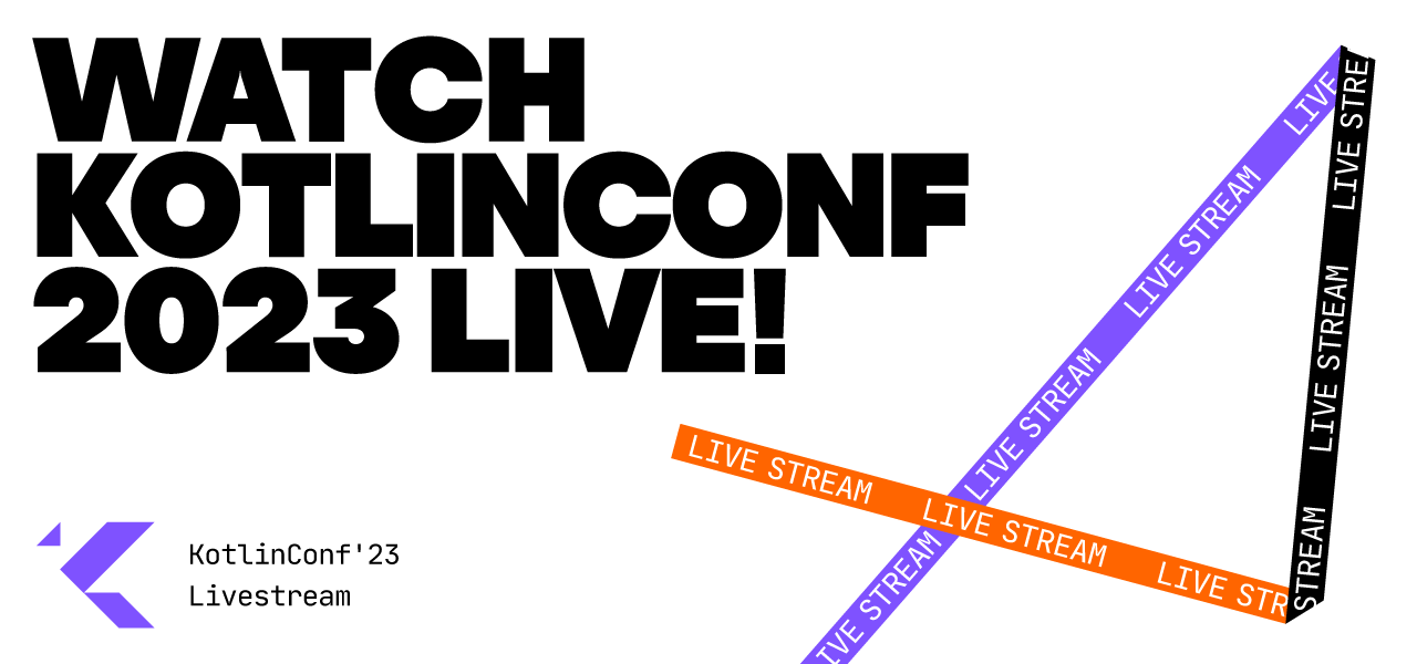 Watch KotlinConf'23 Livestream!