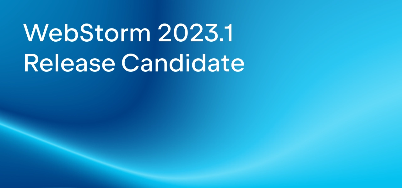 WebStorm 2023.1 Release Candidate Banner