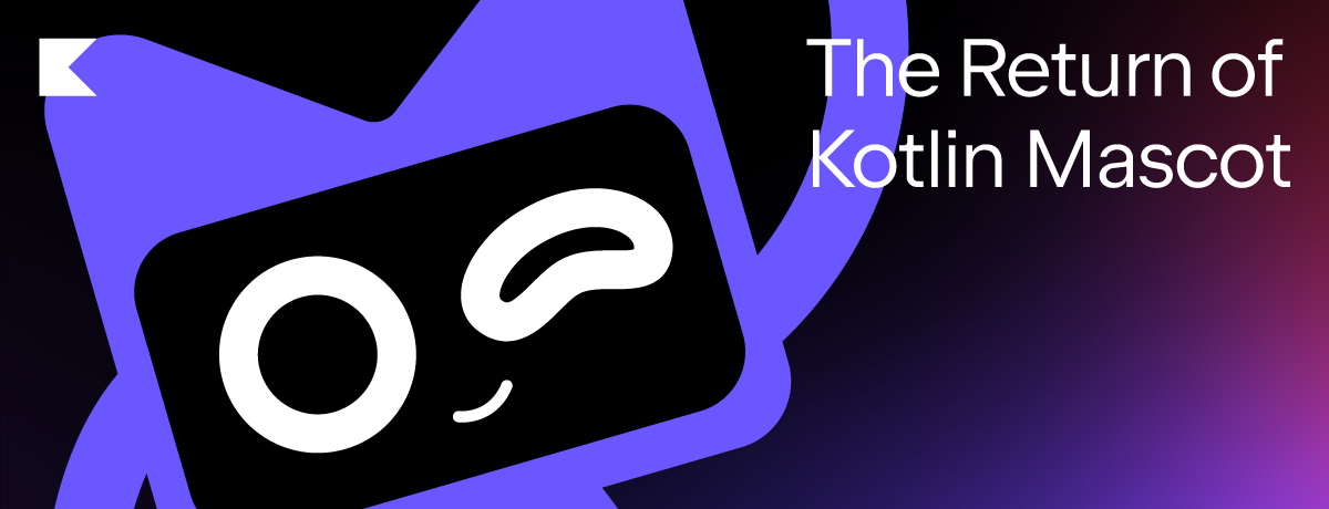 The Kotlin Mascot Returns