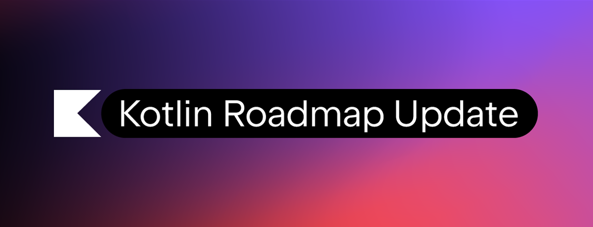 Kotlin roadmap updated