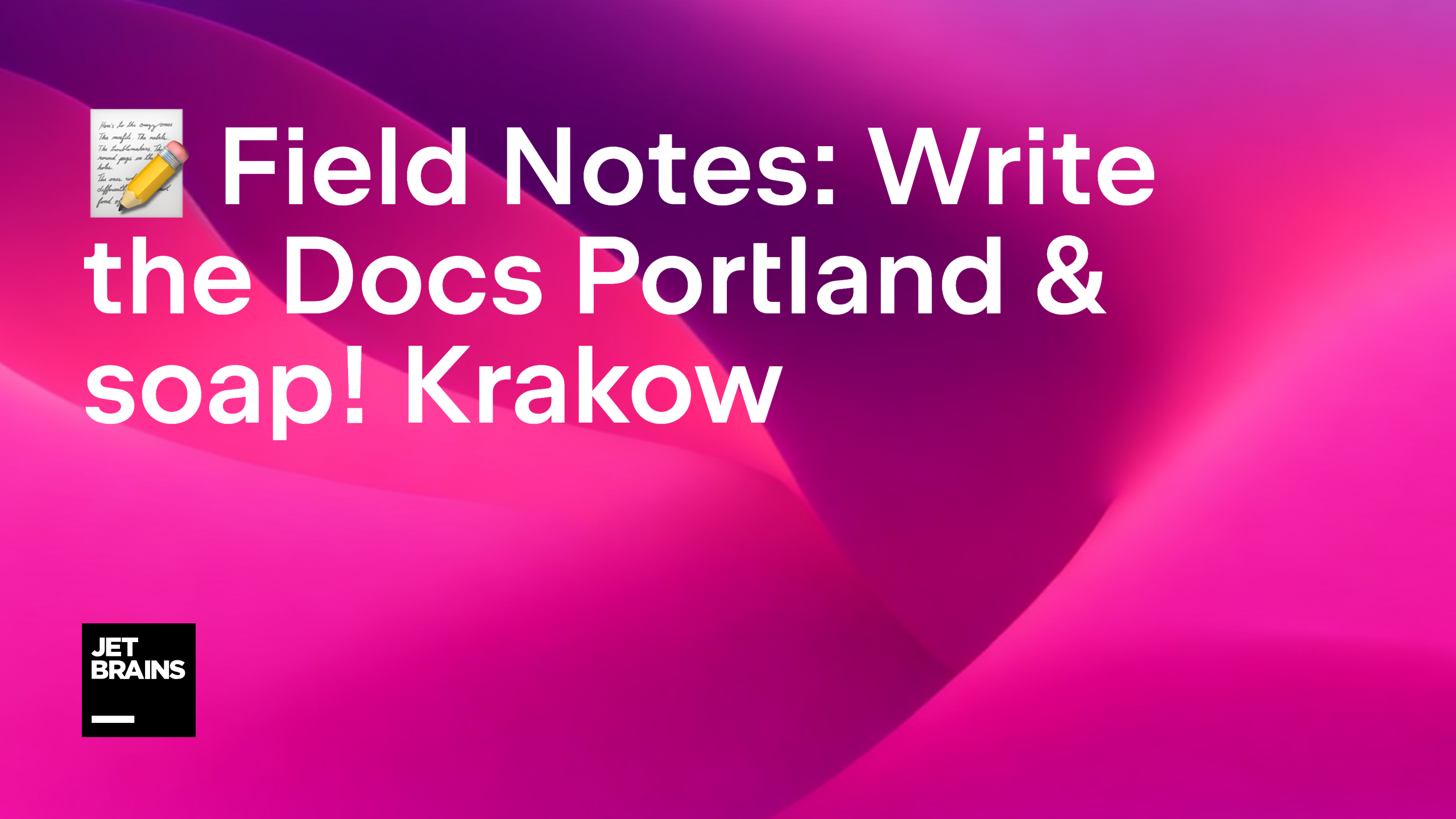 Field notes the writerside team at write the docs portland and soap