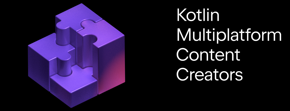 Kotlin Multiplatform Content Creators