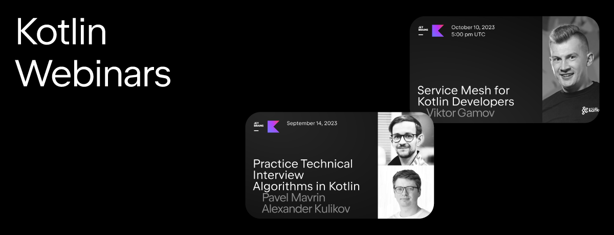 Kotlin webinars: "Practice technical interview algorithms in Kotlin" and "Service mesh for Kotlin developers" 