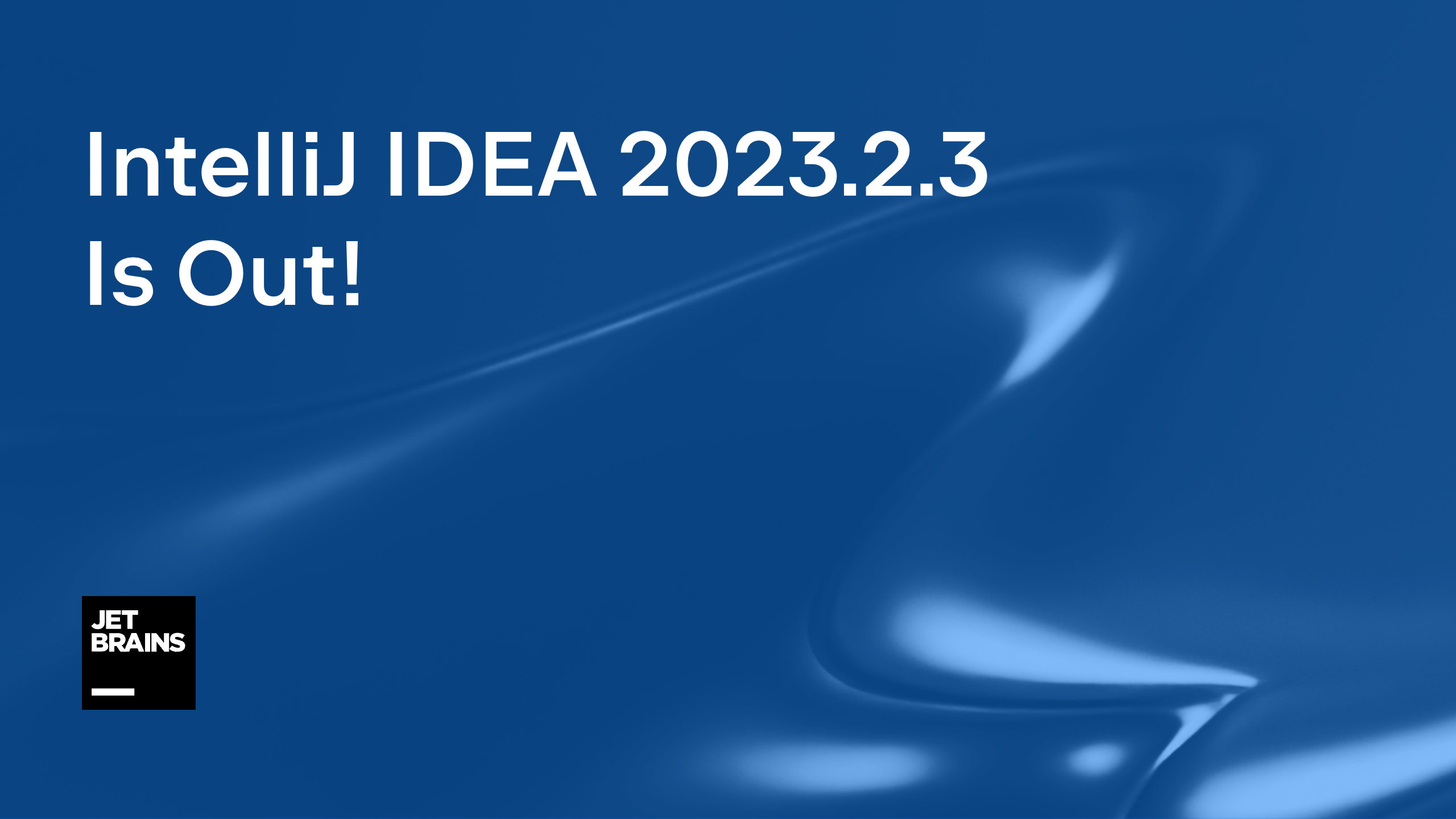 intellij-idea-2023-2-3-is-out-the-intellij-idea-blog